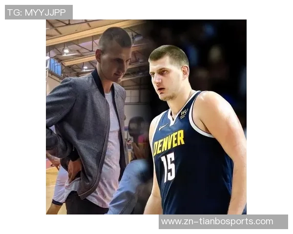 约基奇新赛季表现惊艳场均204分144板108助助力球队争冠